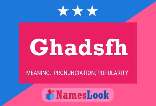 Постер имени Ghadsfh