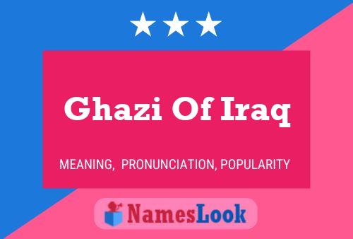 Постер имени Ghazi Of Iraq