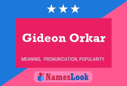 Постер имени Gideon Orkar