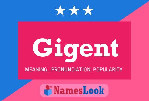 Постер имени Gigent