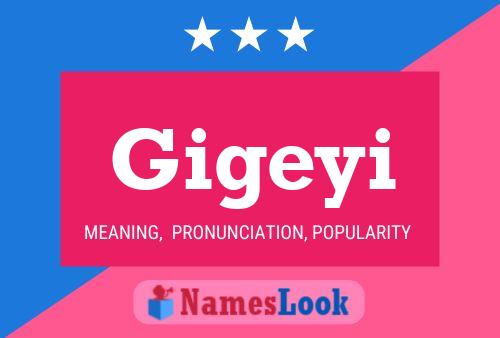 Постер имени Gigeyi