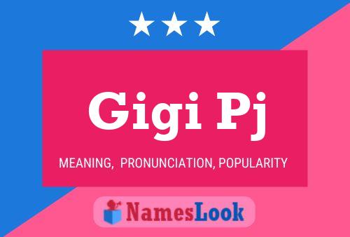 Постер имени Gigi Pj