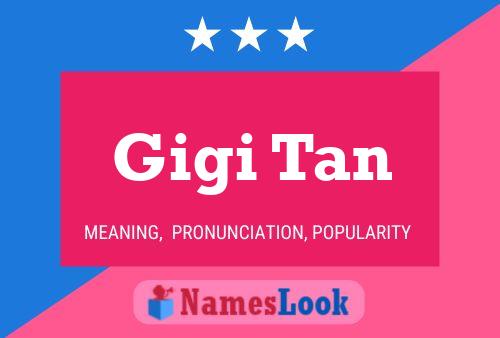 Постер имени Gigi Tan