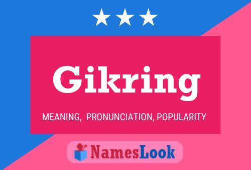 Постер имени Gikring