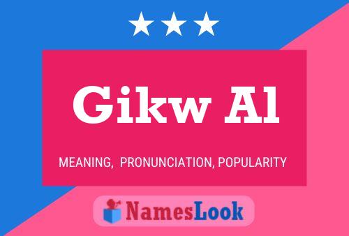 Постер имени Gikw Al