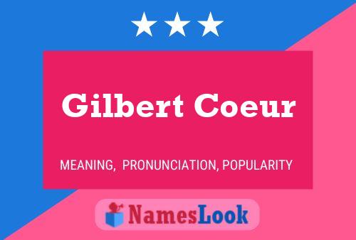 Постер имени Gilbert Coeur