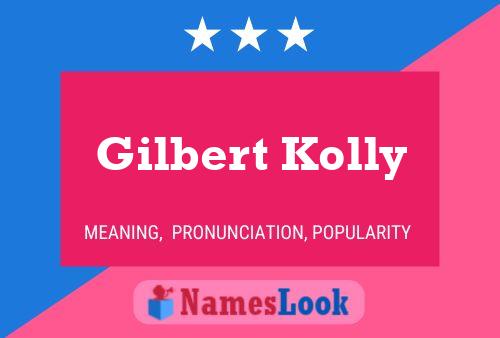 Постер имени Gilbert Kolly