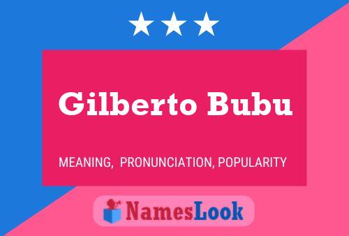 Постер имени Gilberto Bubu