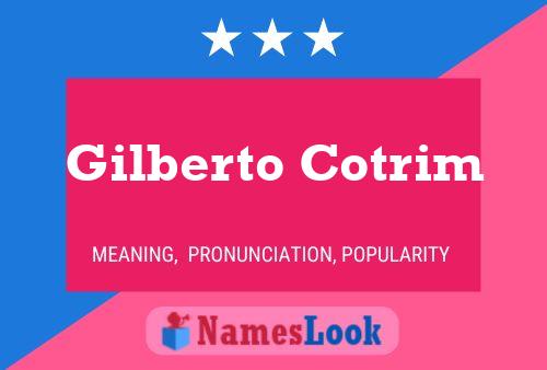 Постер имени Gilberto Cotrim