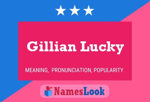 Постер имени Gillian Lucky