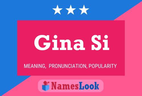 Постер имени Gina Si