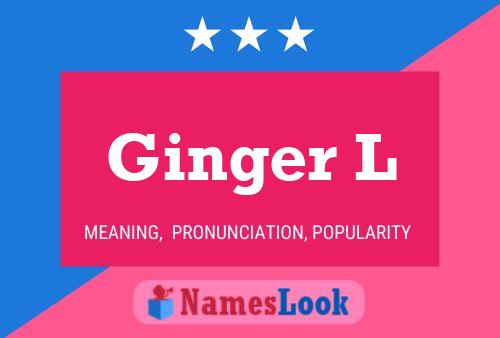 Постер имени Ginger L