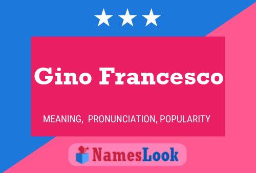 Постер имени Gino Francesco