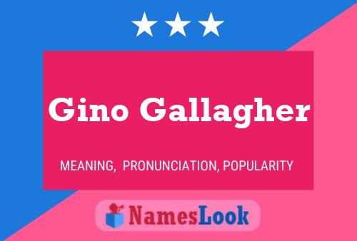 Постер имени Gino Gallagher