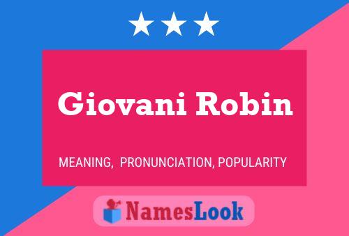 Постер имени Giovani Robin