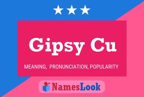 Постер имени Gipsy Cu