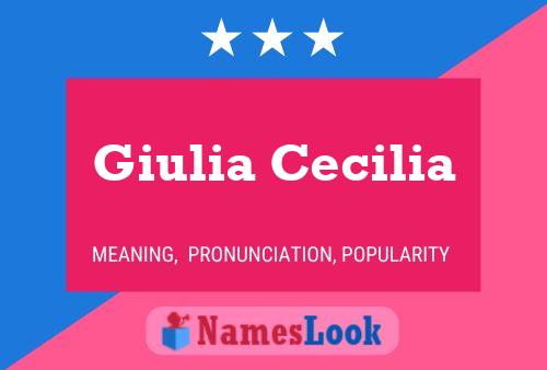 Постер имени Giulia Cecilia