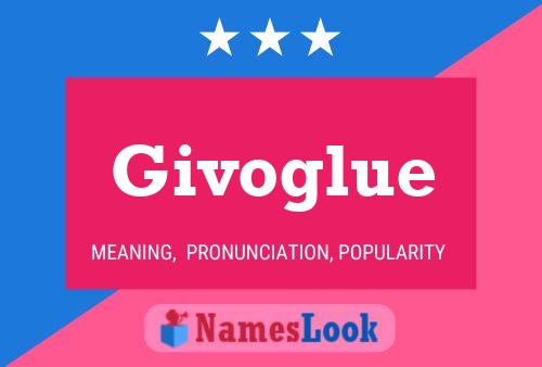 Постер имени Givoglue