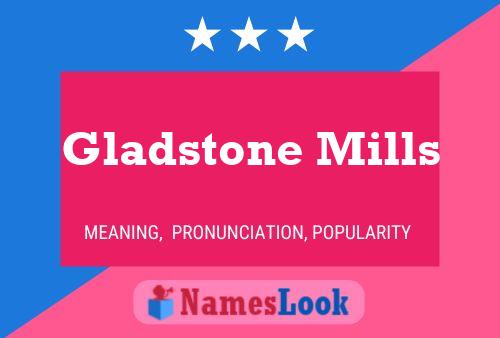 Постер имени Gladstone Mills