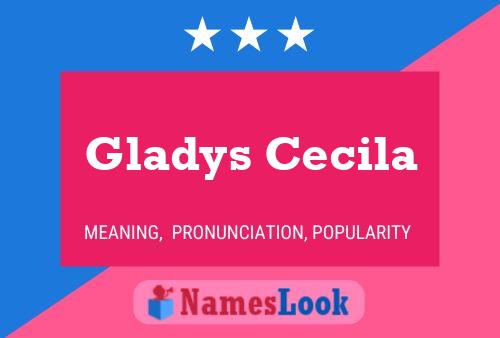 Постер имени Gladys Cecila