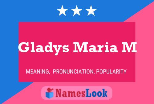 Постер имени Gladys Maria M