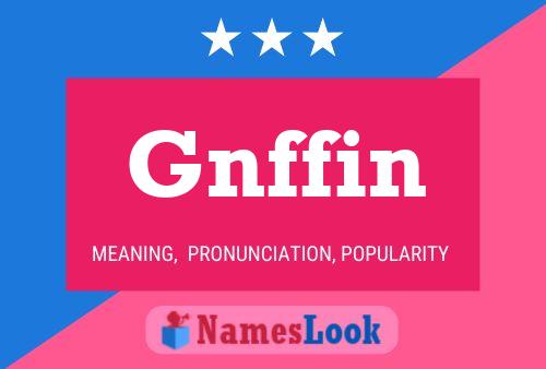 Постер имени Gnffin