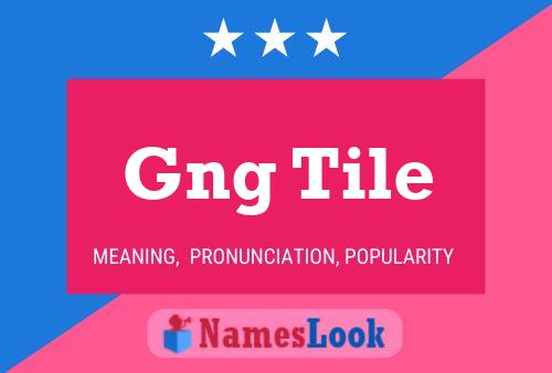 Постер имени Gng Tile