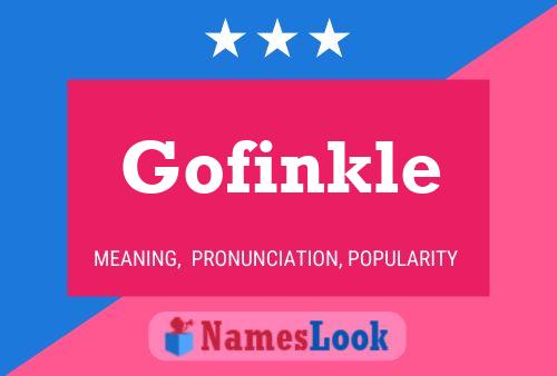 Постер имени Gofinkle