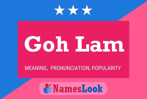 Постер имени Goh Lam