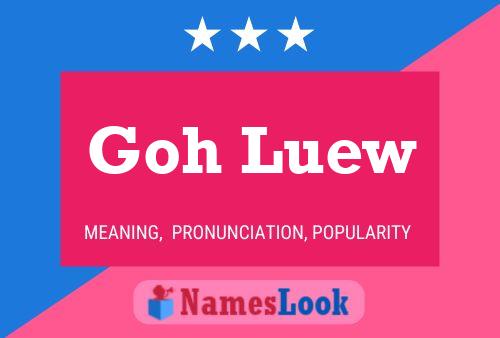 Постер имени Goh Luew