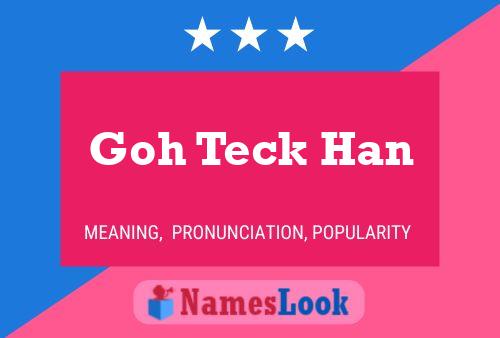 Постер имени Goh Teck Han