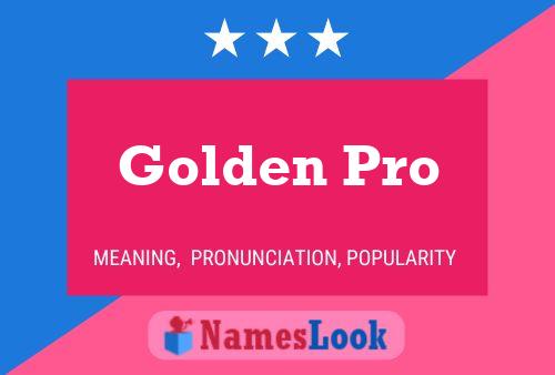 Постер имени Golden Pro