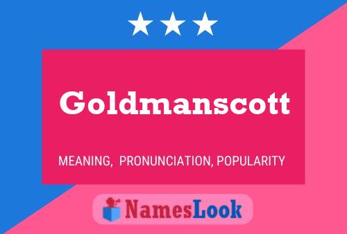 Постер имени Goldmanscott