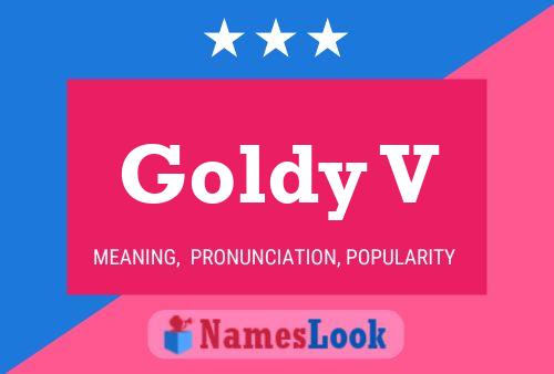 Постер имени Goldy V