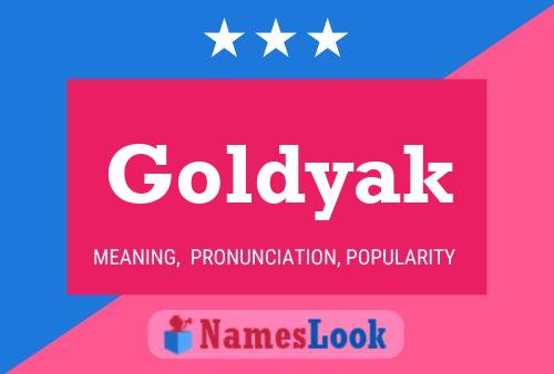 Постер имени Goldyak