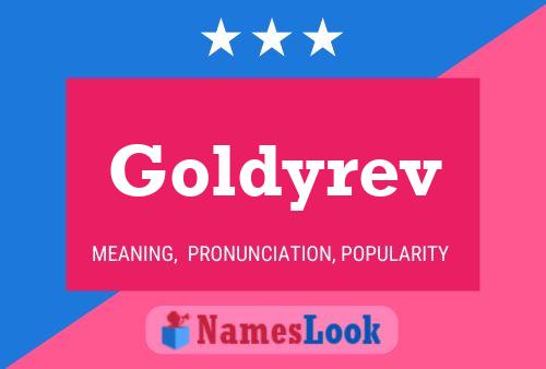 Постер имени Goldyrev