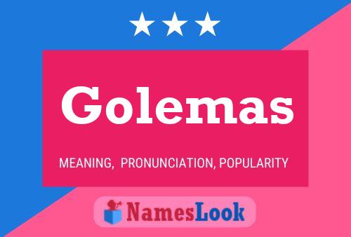 Постер имени Golemas