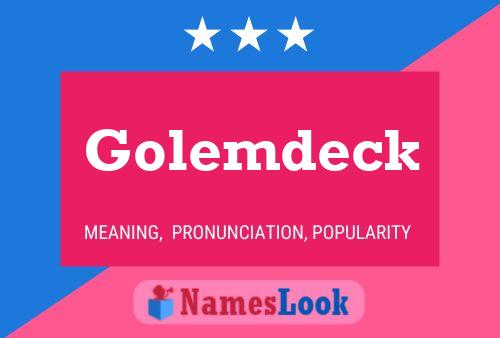 Постер имени Golemdeck