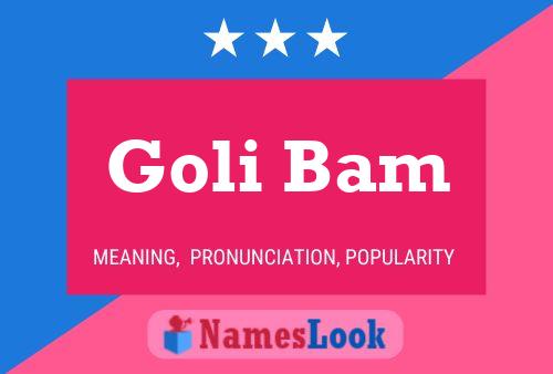 Постер имени Goli Bam