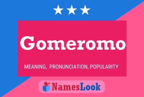 Постер имени Gomeromo