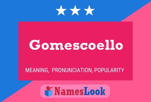 Постер имени Gomescoello