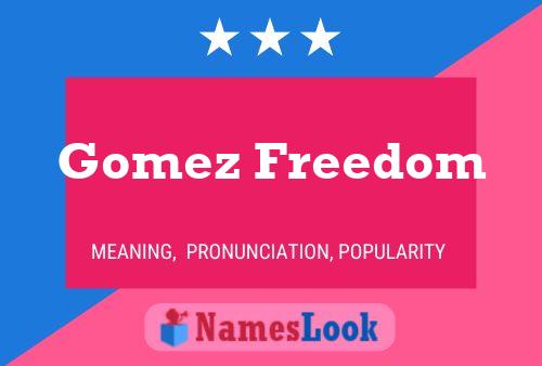 Постер имени Gomez Freedom