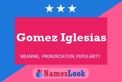 Постер имени Gomez Iglesias