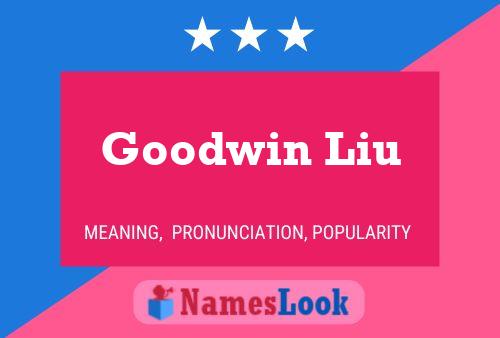 Постер имени Goodwin Liu