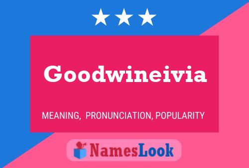 Постер имени Goodwineivia