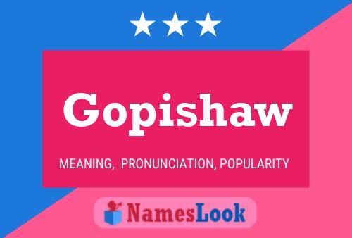 Постер имени Gopishaw