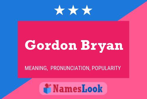 Постер имени Gordon Bryan