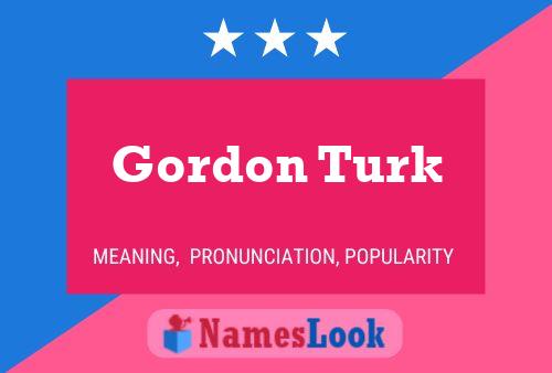 Постер имени Gordon Turk