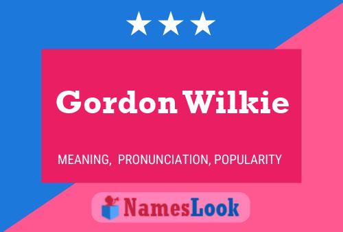 Постер имени Gordon Wilkie