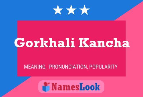 Постер имени Gorkhali Kancha